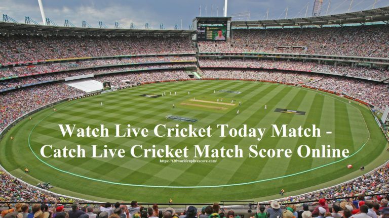 Watch Live Cricket Today Match - Catch Live Cricket Match Score Online