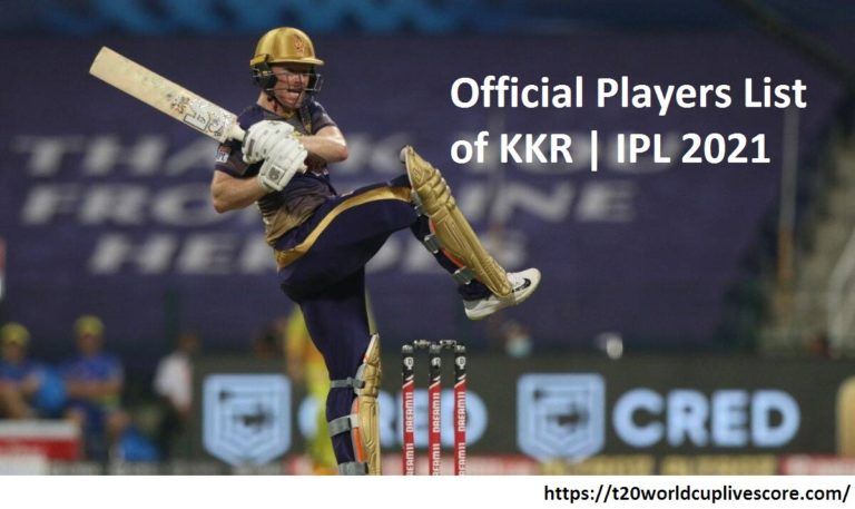 Official Players List of KOLKATA KNIGHT RIDERS in IPL 2021