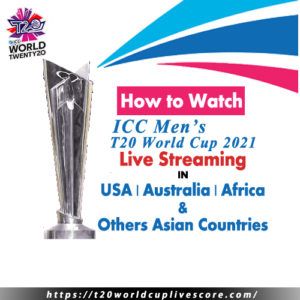 How to Watch T20 World Cup 2021 Live Streaming in USA, India, Australia