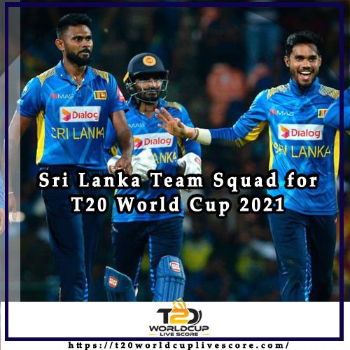Sri Lanka Team Squad for ICC Men's T20 World Cup 2021 Players List