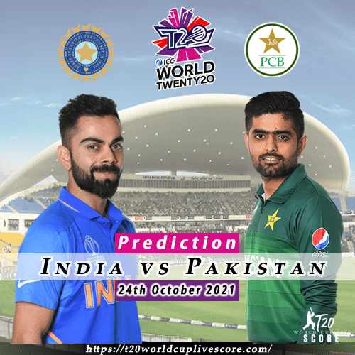 Bold Prediction of India vs Pakistan T20 World Cup 2021 Match