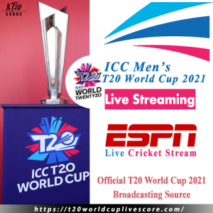 ESPN Live Score & Streaming – Free T20 World Cup 2021 Live Streaming