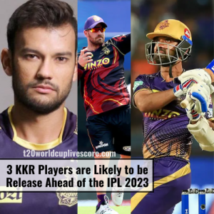 3 KKR Players are Likely to be Release Ahead of the IPL 2023 Season