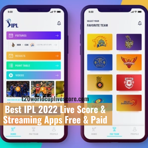 Best IPL 2022 Live Score & Streaming Apps Free & Paid