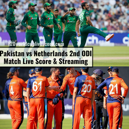 Pakistan vs Netherlands 2nd ODI Match Live Score & Streaming 2022