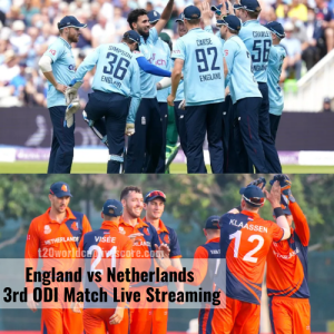England vs Netherlands 3rd ODI Match Live Streaming and Score