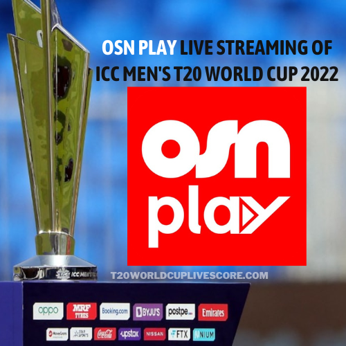 OSN Play Live Streaming of ICC Men's T20 World Cup 2022