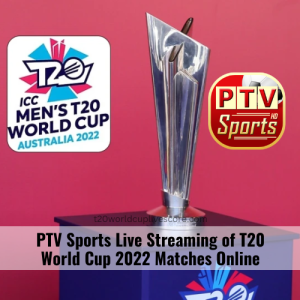 PTV Sports Live Streaming of T20 World Cup 2022 Matches Online
