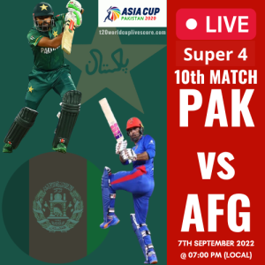 Pakistan Vs Afghanistan Live Streaming of 10th Asia Cup Match 2022