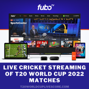 Fubo TV Live Cricket Streaming of T20 World Cup 2022 Matches