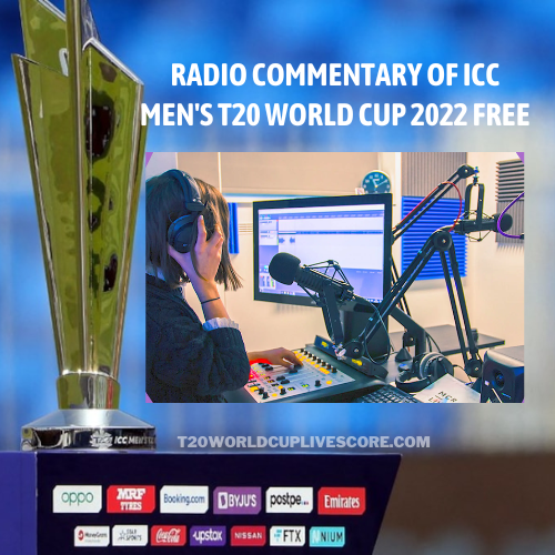 Radio Commentary of ICC Men's T20 World Cup 2022 Free