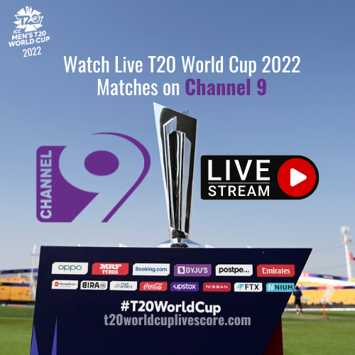 Watch Live T20 World Cup 2022 Matches on Channel 9