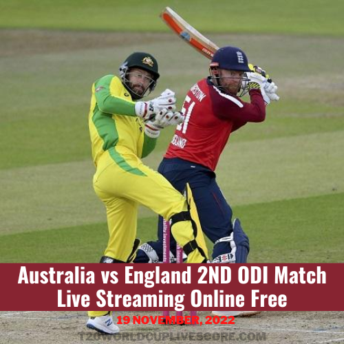 England vs Australia Live Streamig and Score 2nd ODI Match 2022