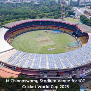 M Chinnaswamy Stadium Venue for ICC Cricket World Cup 2023