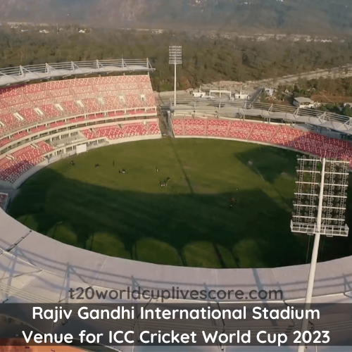 Rajiv Gandhi International Stadium Venue Cricket World Cup 2023