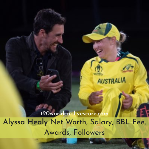 Alyssa Healy Net Worth, Salary, BBL Fee, Awards, Followers