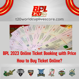 BPL 2023 Online Ticket Booking, Price, How to Buy it