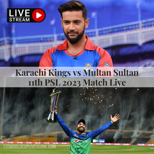 11th Match Karachi Kings vs Multan Sultan Live Score