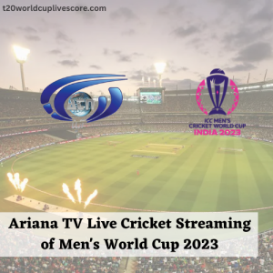 Ariana TV Live Cricket Streaming of Men's World Cup 2023