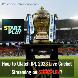 How to Watch IPL 2023 Live Cricket Streaming on STARZPLAY