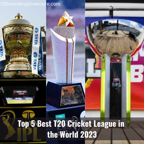 Top 5 Best T20 Cricket League in the World 2023