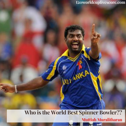 Who is the World Best Spinner Bowler of all Time