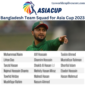 Bangladesh Team Squad for Asia Cup 2023