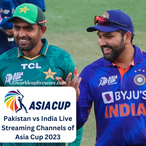 Pakistan vs India Live Streaming Channels of Asia Cup 2023