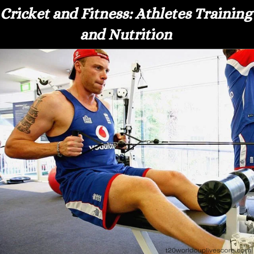 Cricket and Fitness Athletes Training and Nutrition