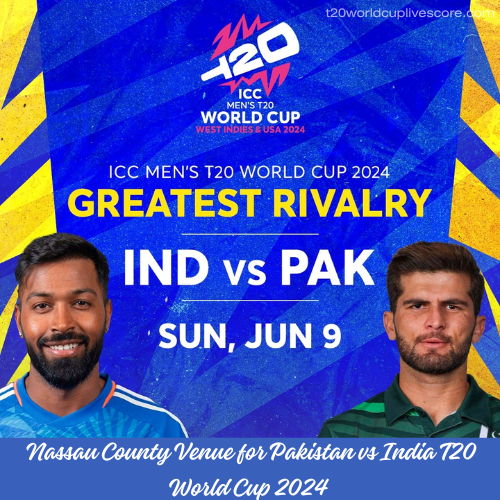 Nassau County Venue for Pakistan vs India T20 World Cup 2024