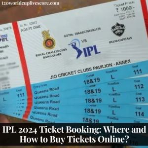 IPL 2024 Ticket Booking Where and How to Buy Tickets Online
